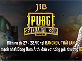 JIB PUBG SEA Championship Bangkok 2018, liệu ai sẽ là tân vương Đông Nam Á?