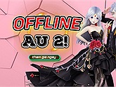 Ra mắt chưa được bao lâu, Au 2! rục rịch tổ chức offline tặng quà game thủ