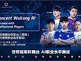 Wukong AI của Tencent đã có thể đánh bại các game thủ Liên Quân Mobile chuyên nghiệp