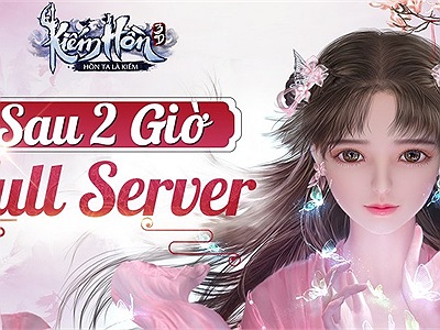 Server Kiếm Hồn 3D đã bị "lấp đầy" chỉ gần 2 tiếng sau khi mở cửa thử nghiệm