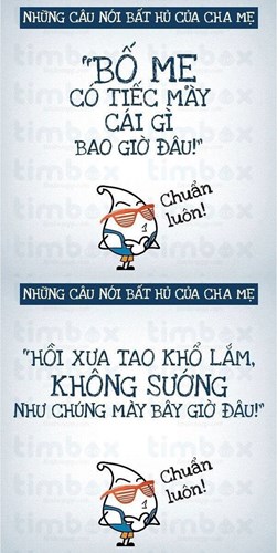 Những câu nói bất hủ của bố mẹ nhà mình.