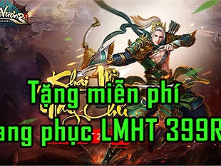 Game8 tặng miễn phí 5 bộ trang phục 399RP LMHT ngay hôm nay (16/5)