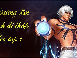 Hướng dẫn chi tiết cách vượt Tháp leo Top 1 trong Quyền Vương 98