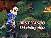 LMHT: Highlight kỉ niệm tròn 1 năm của game thủ 1 triệu điểm thông thạo Yasuo