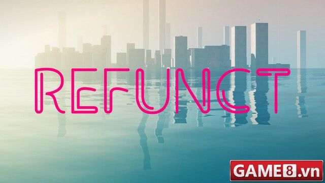 Game nhẹ mà hay: Refunct – Thế giới tàn phai 