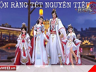 Kiếm Võng 3 - VLTK 3: Rộn ràng đón Tết Nguyên tiêu - Rằm tháng Giêng với chùm ảnh tuyệt đẹp