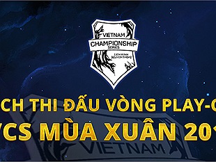 Lịch thi đấu Play-off giải đấu Liên Minh Huyền Thoại VCS Mùa xuân 2018