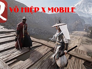 Võ Hiệp X Mobile ấn định thử nghiệm lần đầu vào cuối tháng 1 này, game thủ có thể "lót dép hóng" ngay