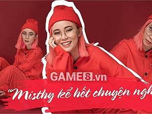[Độc quyền] Misthy: “Nếu người yêu không thích mình làm streamer, mình sẽ đổi… người yêu!”
