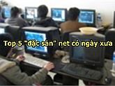 Những thứ “tuyệt phẩm” ở quán internet ngày xưa mà game thủ khó tìm lại được
