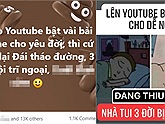 Dân mạng than trời vì nghe nhạc Youtube mà cứ phải "xơi kèm" tiết mục "Nhà tôi 3 đời bị sỏi thận"