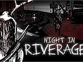 Tựa game kinh dị miễn phí Night in Riverager có điểm nào mà đạt mức điểm đánh giá cao tuyệt đối ?