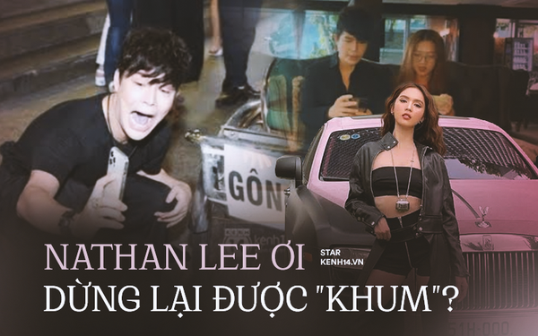 Nathan Lee và những trò “lố” nghi có vấn đề về tâm lý: 1 ngày livestream 5 lần 7 lượt, bố gọi không nghe, đòi đánh, doạ kiện hội Ngọc Trinh không rõ lý do