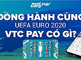 Đồng hành cùng UEFA EURO 2020, VTC Pay có gì?