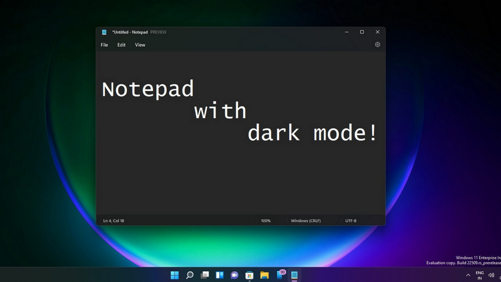 Notepad đã được Microsoft bổ sung chế độ Dark Mode trên Windows 11