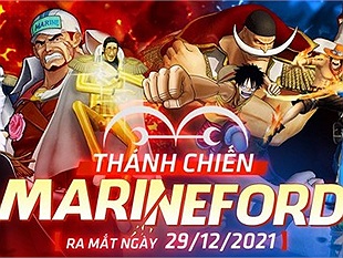 Hải Trình Huyền Thoại tung Big Update Thánh Chiến Marine Ford vào 29/12: Trận chiến thượng đỉnh fan cứng One Piece không thể bỏ lỡ!