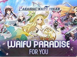 Paradise: Waifu Dream tung ngay GIFTCODE "xịn" nhân dịp ra mắt thị trường Đông Nam Á