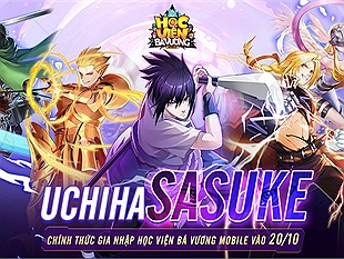 Học Viện Bá Vương Mobile ra mắt tướng mới Sasuke, khẳng định vị thế tựa game  về “Anime” đỉnh nhất hiện nay