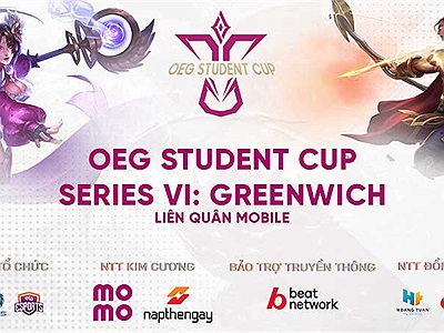 OEG Student Cup - Series VI: Greenwich Liên Quân Mobile 2023 - Sân chơi dành riêng cho Sinh viên với quy mô hơn 100 triệu đồng