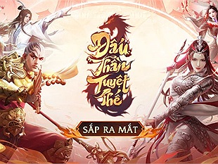 Đấu Thần Tuyệt Thế game MMORPG Tiên Hiệp sắp phát hành tại Việt Nam