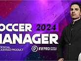 Soccer Manager 2024 chính thức ra mắt trên cả Android và IOS