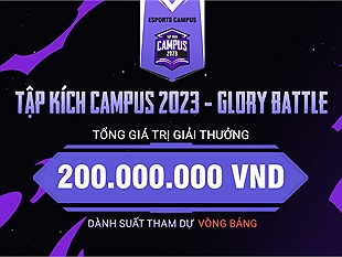 Tập Kích Campus 2023 – Glory Battle | Giải đấu sinh viên lớn nhất toàn quốc chính thức khởi tranh với tổng giá trị giải thưởng 200 triệu đồng