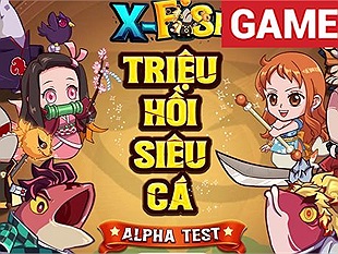 X-Fish game anime "Cá" đầu tiên tại Việt Nam
