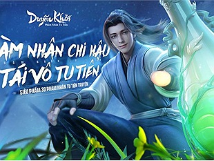 Phàm Nhân Tu Tiên: Duyên Khởi game nhập vai tu tiên cập bến làng game Việt
