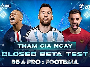 Be A Pro: Football - Siêu phẩm bóng đá đậm chất kỹ năng mở thử nghiệm CLOSED BETA