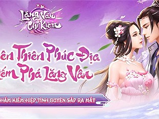 Lăng Vân Chi Kiếm tựa game MMO kiếm hiệp tình duyên sắp ra mắt