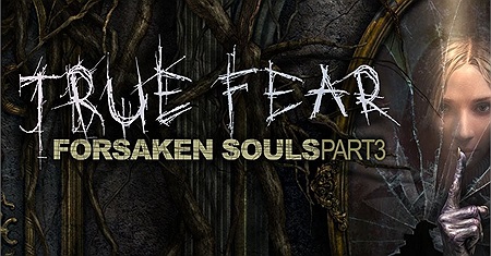 True Fear: Forsaken Souls 3 - Khép lại hành trình sê-ri game kinh dị