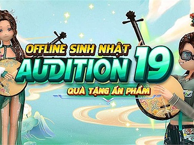 Sinh nhật Audition 19 - Sắc màu bản sắc: Rinh ngay quà tặng siêu hấp dẫn