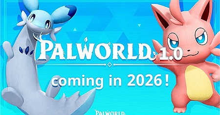 Palworld ấn định ra mắt phiên bản 1.0 vào năm 2026 với nhiều nội dung hấp dẫn
