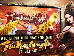 VTC chính thức phát hành Tiếu Ngạo Giang Hồ PC bản quyền Perfect World tại Việt Nam