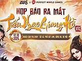 Tiếu Ngạo Giang Hồ VTC - Game bản quyền chính chủ Perfect World tổ chức họp báo ra mắt tại Việt Nam