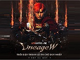 Showcase Lineage W - Cơ hội trở thành Quân Chủ và xây dựng Huyết Thệ riêng