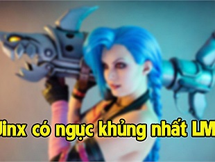 Bạn có tin cô nàng "trước sau như một "Jinx lại là quán quân khi sở hữu bộ ngực khủng nhất LMHT