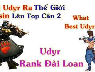 LMHT: Trâu quyết tâm luyện tướng tủ trở lại khi mang Udyr ra hành "sấp mặt" Yasuo server Đài Loan