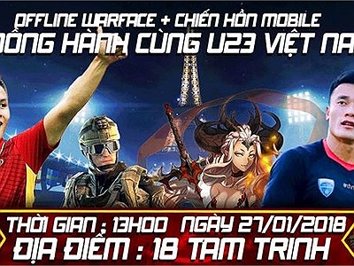 NPH Warface và Chiến Hồn Mobile tổ chức Big Offline MIỄN PHÍ đồng hành cùng U23 Việt Nam 