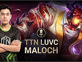Liên Quân Mobile: Hướng dẫn chơi Maloch gánh team như game thủ chuyên nghiệp LuvC